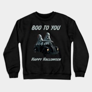 Boo to You 2 Ghosts in a Car for Halloween Parade Crewneck Sweatshirt